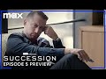 Episode 5 Preview | Succession | Max