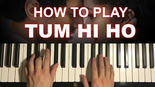 How To Play   Tum Hi Ho (Piano Tutorial Lesson) from Aashiqui 2