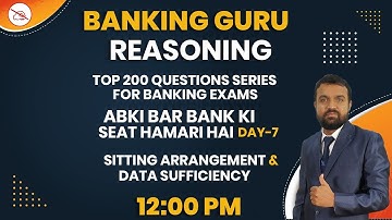 REASONING | BANKING GURU | BY GAURAV MAHENDRAS | SITTING ARRANGEMENT | DATA SUFFICIENCY | 12:00 PM