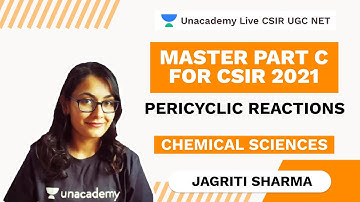 Master Part C For CSIR 2021 | PERICYCLIC REACTIONS | Chemistry | Jagriti Sharma