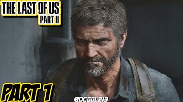 The Last of Us Part 2 Gameplay Walkthrough Part 1 | PS4 Pro