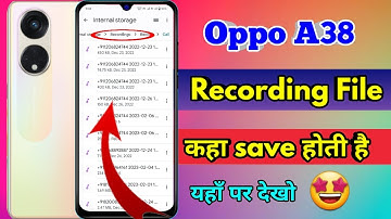 oppo a38 call recording kaha save hoti hai, oppo a38 call recording file