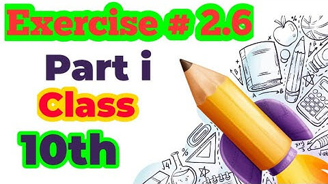 EXERCISE 2.6 UNIT#2 SOLUTION OF SIMULTANEOUS EQUATIONS CLASS 10 MATHEMATICS KPK BOARDS