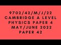 A level physics 9702 paper 4  mayjune 2022  paper 42  970242mj22  solved