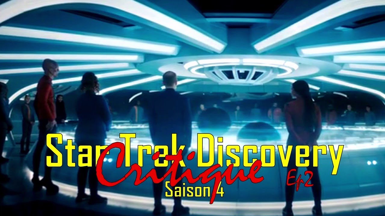 Star Trek Discovery Saison 4 Ep2 - Critique - YouTube