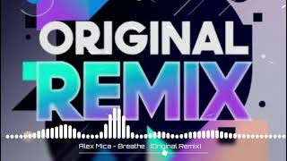 Download Lagu Alex Mica - Breathe   (Original Remix) MP3