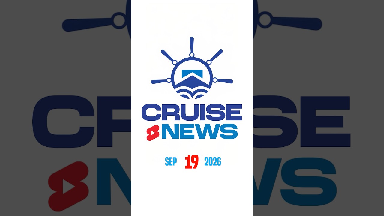 Cruise News for the week of September 19, 2026 #cruisenews #news #cruise