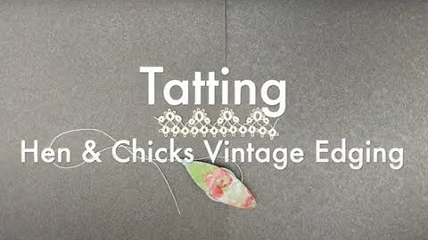 Tatting - Hen & Chicks Border