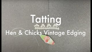Tatting - Hen & Chicks Border
In this video I show you how to make a well known vintage edging called Hen & Chicks, a pattern made with one shuttle only and suitable for beginners.
And here is the pattern written out:
R4-4, rw (reverse work)
In between each element, leave a 4mm bare thread
R3-3-3-3, rw
*R3+2-2-2-2-2-2-3, rw
R3+3-3-3, rw
R4+4, rw
R3+3-3-3, rw
R4-4, rw
R3+3-3-3, rw
Repeat from *
The thread I am using is Lizbeth Country Turquoise Lt in size 20. The shuttle I am tatting with is one of my modified and decorated shuttles (they can sometimes be found for sale in my shop: www.etsy.com/uk/shop/lacossette).
And dont forget you can change the playback quality to get a higher quality image (click on the little wheel to change settings). Tatting - Hen & Chicks Border