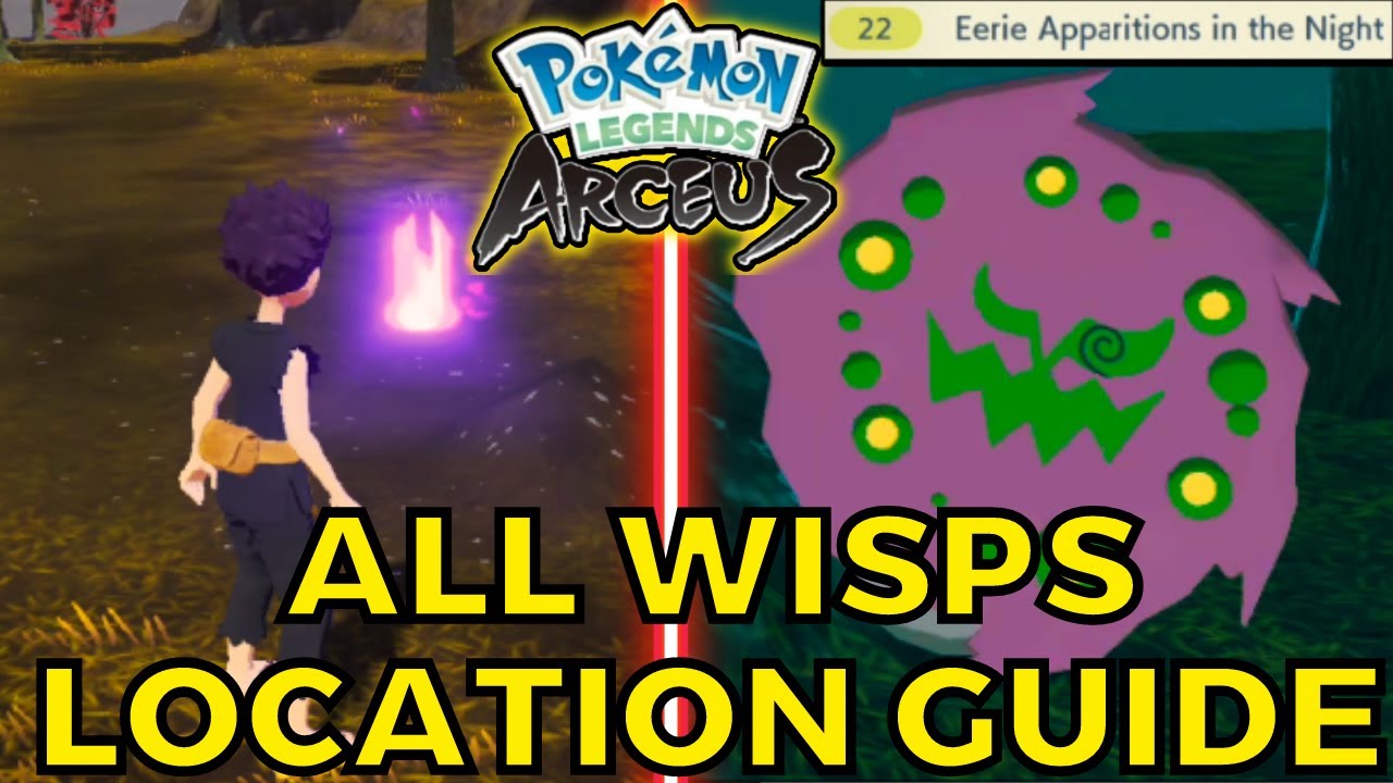 Pokémon Legends Arceus Wisp locations: How to complete Eerie Apparitions in  the Night