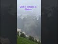 Glacier collapse in Blatten #avalanche #blatten #glacier #switzerland #collapse