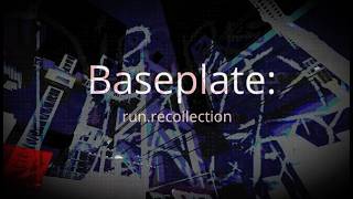 Baseplate: run.recollection - Die of Death OST