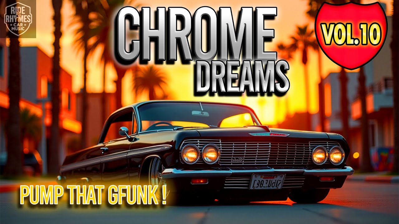 洋楽 G-Rap Kam G Funk Chrome Dreams Vol 10 – Oldschool Gangsta West Coast Mix