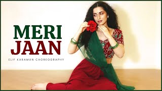 Dance on: Meri Jaan 🥀 Elif Karaman Choreography | Gangubai Kathiawadi | Sanjay Leela Bhansali