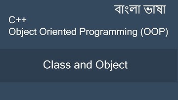 Class and Object | Object Oriented Programming | C++ | Bangla