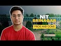NIT Srinagar Pros and Cons!!! (2022)