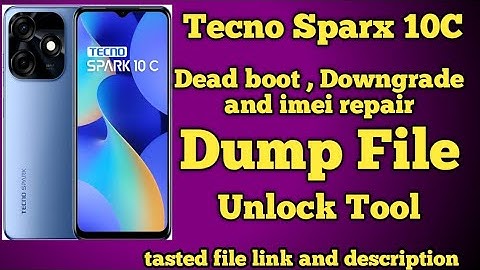 TECNO Spark 10C (KI5k) Dump File imei repair  Dead Boot Repair Downgrade 100% ok file free