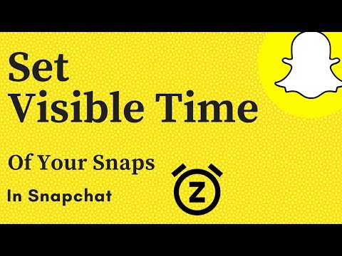 How To Set Visible Time Of Your Snaps In Snapchat