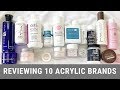 COMPARING 10 DIFFERENT PRO ACRYLIC BRANDS