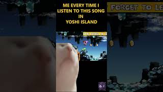 me every time i listen to this song in yoshi island #shorts