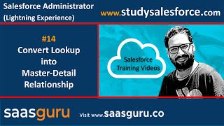 14 Convert lookup into master detail relationship in Salesforce | Salesforce Training Videos