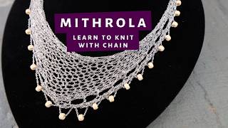 Mithrola: Learn to Knit with Chain with Laura Nelkin because Knitting with Chain is FUN