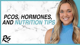PCOS, Hormones, and Nutrition Tips with Christine the Dietitian