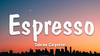 (Lyrics\/30mins) Sabrina Carpenter - Espresso