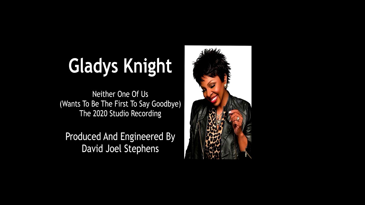 Gladys Knight Neither One Of Us 2020 Produced By David
