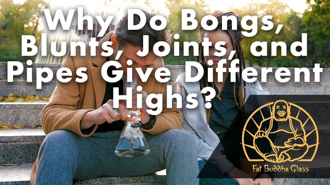 Why do pipes, bongs, joints, and blunts give different highs? YouTube