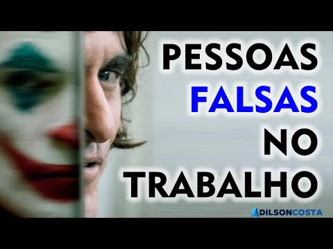 Como lidar com pessoas FALSAS no ambiente de trabalho?