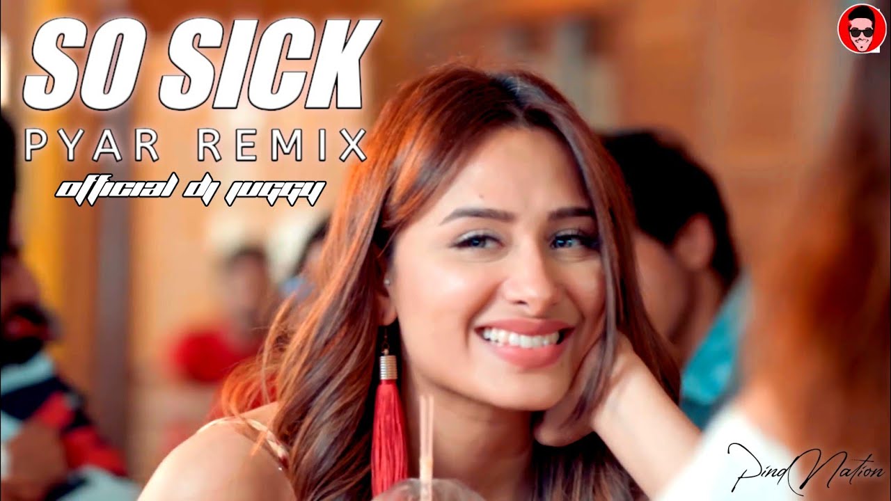 SO SICK Pyar Remix OfficialDjJuggy  Tere Mere Pyar Remix  PIND NATION