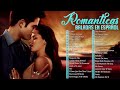 Ha Ash, Jessy Y Joy, Sin Bandera, Reik, Camila, Mana, Rio Roma | Musica romantica en español Relaj