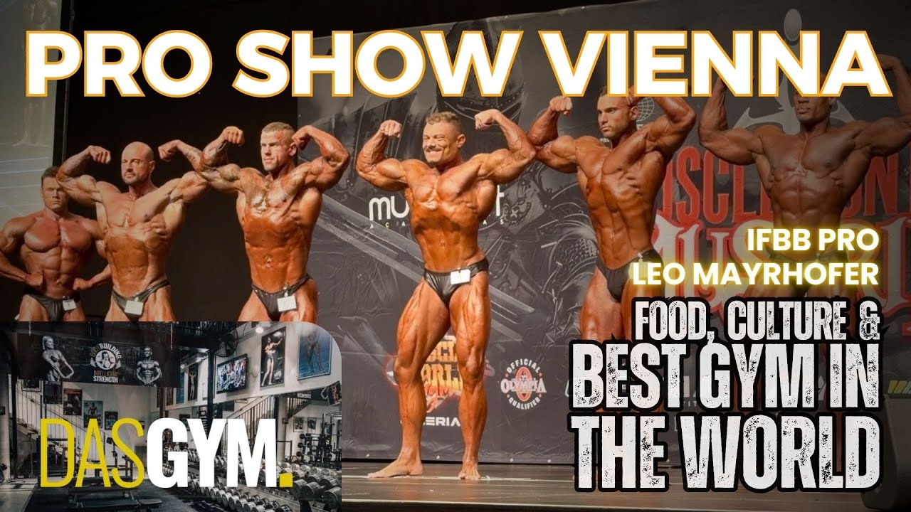 IFBB Pro Show Вена, лучший тренажерный зал в мире и австрийская культура