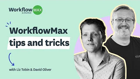 WorkflowMax tips & tricks with Liz & David