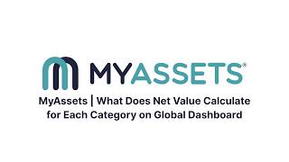 MyAssets What Does Net Value Calculate for Each Category on Global Dashboard
