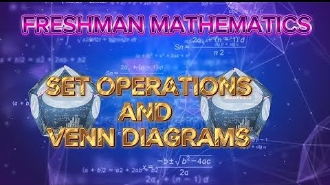 Set Operations and Venn Diagrams| Freshman Maths with exercise answer| By Afaan Oromoo