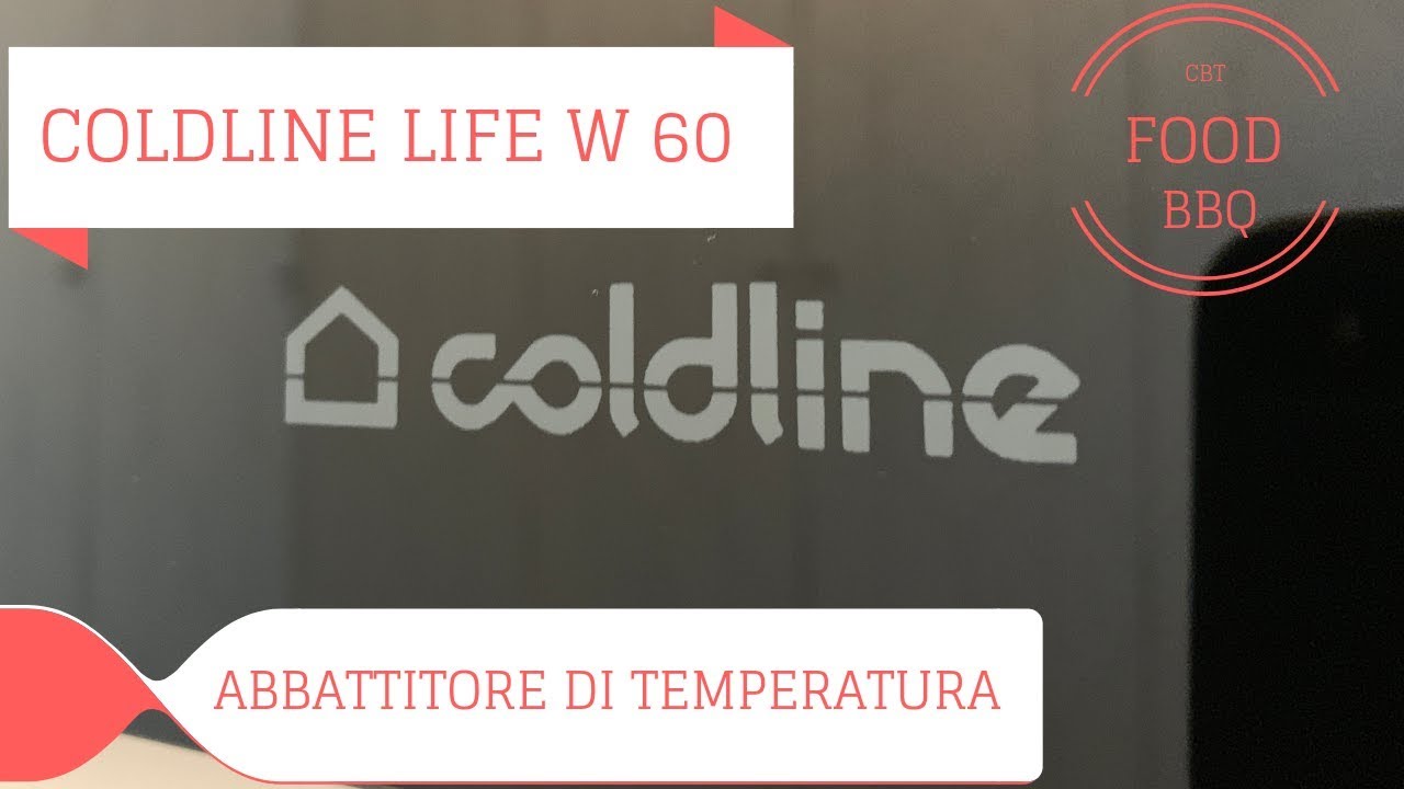Life W60 COLDLINE LIFE W60 - Due chiacchiere sull'abbattitore di temperatura ...