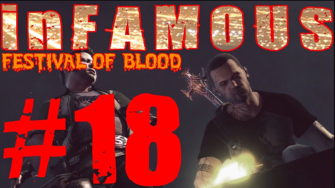 infamous 2 festival of blood walkthrough infamous 2 festival of blood walkthrough