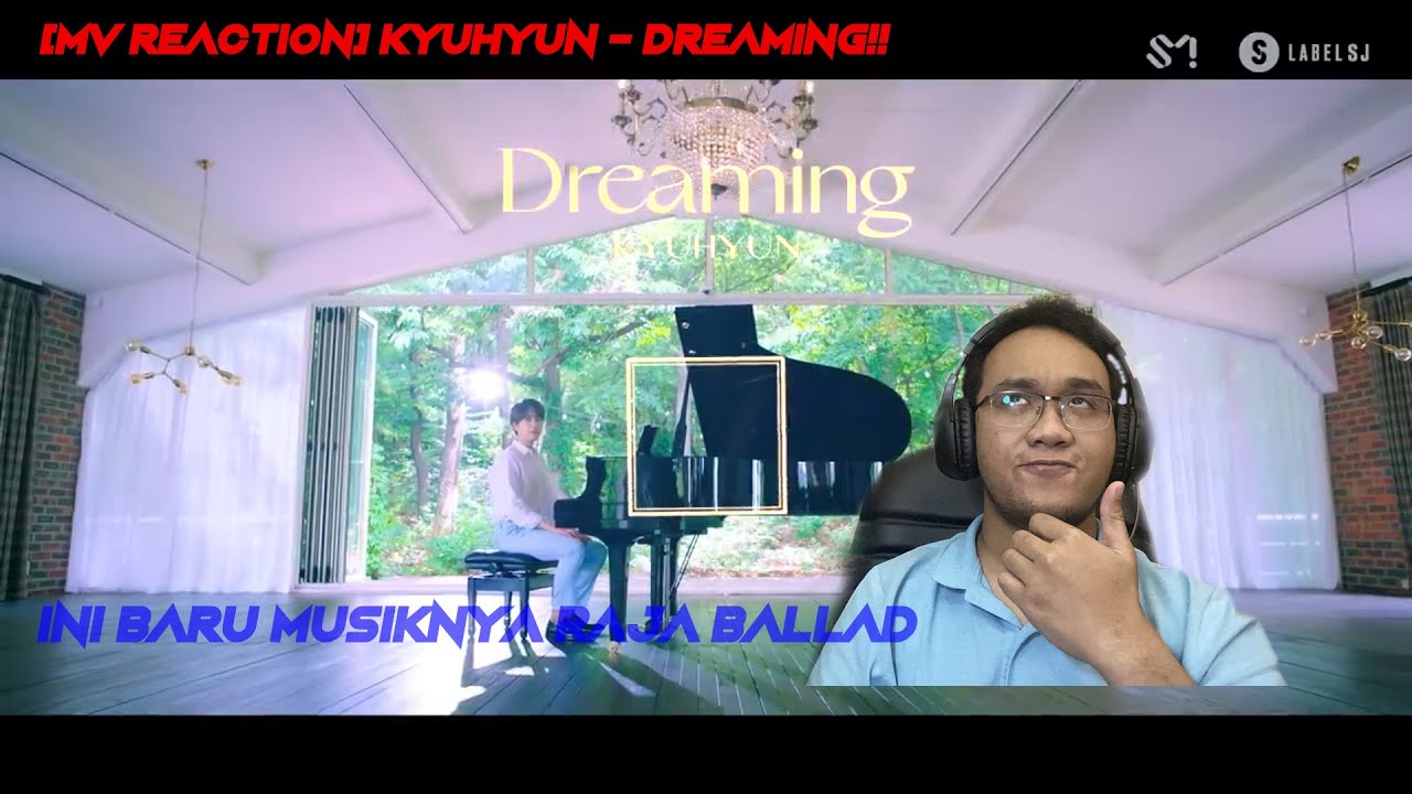 [MV REACTION] Kyuhyun - Dreaming! AKHIRNYA RILIS JUGA DI MUSIM PANAS! INI BARU BEST BALLAD KYUHYUN!!