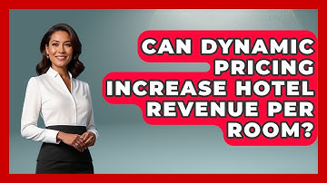 Can Dynamic Pricing Increase Hotel Revenue Per Room? - Hospitality Management Mastery