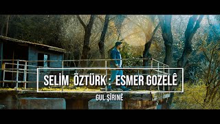 Selim Öztürk | Esmer Gozelê Gul Şîrîne #official #video Resimi