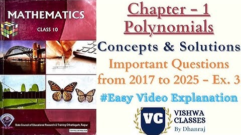Class 10 Maths | Chapter 1 Polynomials | Exercise - 3 | Video Solution & Solved Notes | CG Board ENG