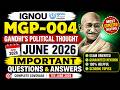 MGP-004 Important Questions June 2026 🔥 | IGNOU TEE June 2026 | Gandhi's Political Thought Solved