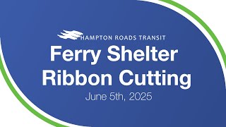 New Ferry Shelter Ribbon-Cutting Event