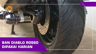 Pengalaman Menggunakan Ban Pirelli Diablo Rosso Scooter Selama 2 Tahun
