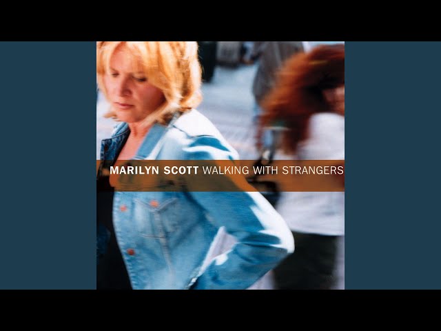 Marilyn Scott - Walking with Strangers