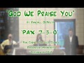 God we praise you idlewyet.ebruyn  pax 730