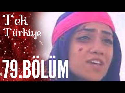 Tek Türkiye | 79.Bölüm İzle