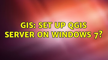 GIS: Set up QGIS Server on Windows 7?